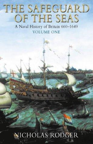 The Safeguard of the Seas by N. A. M. Rodger, N. A. M. Rodger