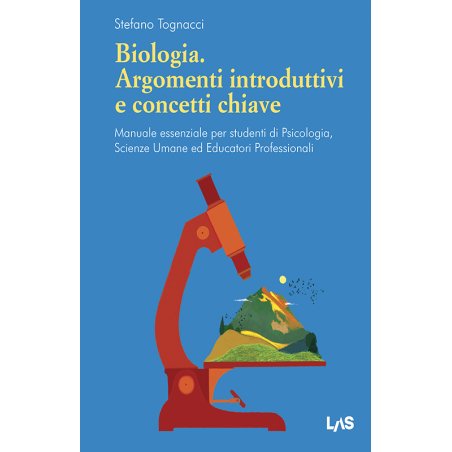 Biologia. Argomenti introduttivi e concetti chiave
