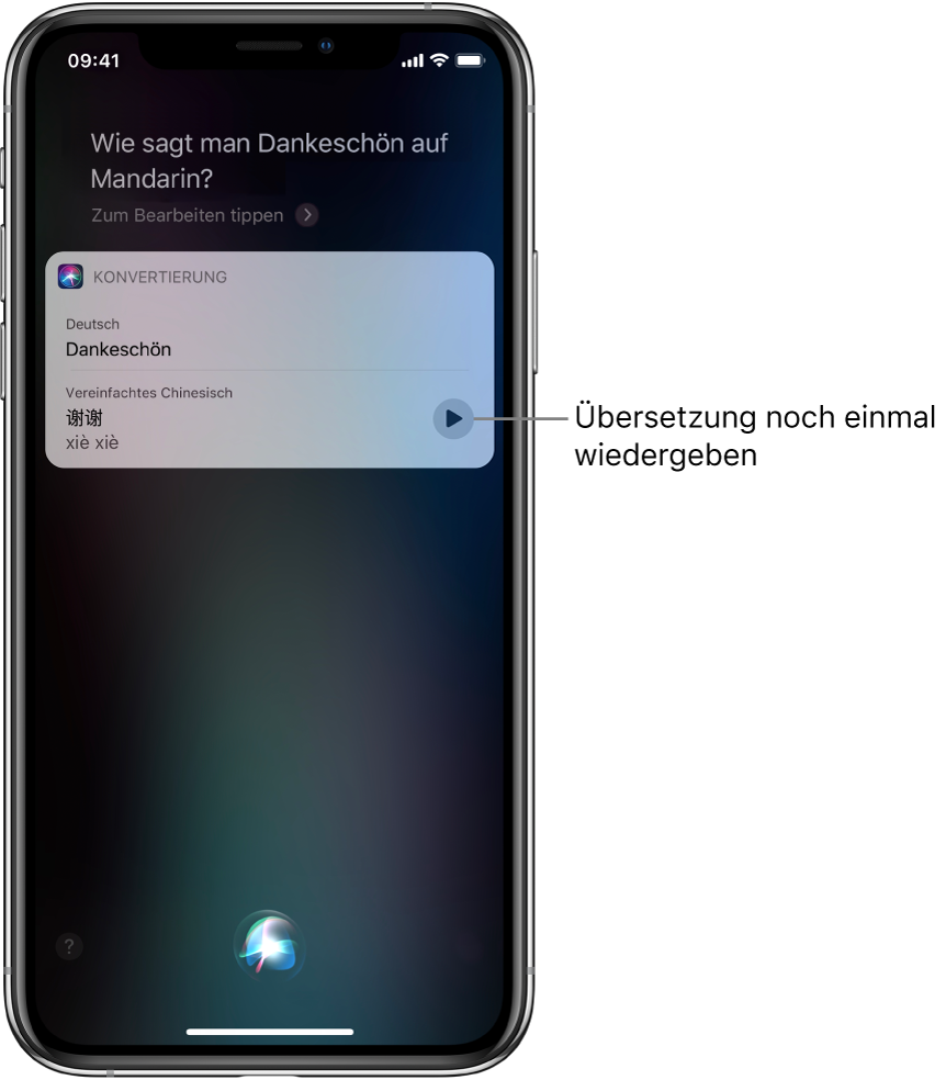 Als Antwort auf die Frage „Wie sagt man Dankeschön auf Mandarin?“ zeigt Siri die Übersetzung von „Dankeschön“ in Mandarin an. Mit der Taste rechts von der Übersetzung kann die Audioausgabe der Übersetzung gestartet werden.