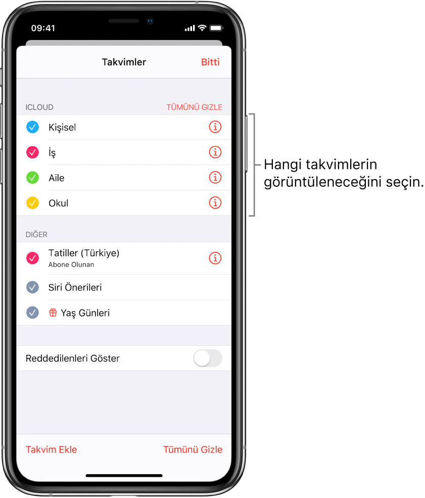 Hangi takvimlerin etkin olduğunu gösteren onay işaretlerinin olduğu takvimler. Listeyi kapatmak için kullanabileceğiniz Bitti düğmesi sağ üst köşededir.