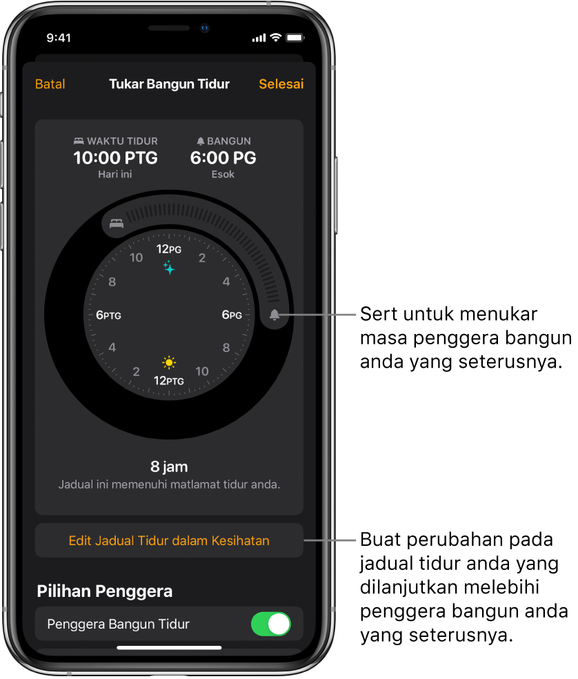Skrin untuk menukar penggera bangun hari esok, dengan butang untuk menyeret bagi menukar waktu tidur dan waktu bangun, butang untuk menukar jadual tidur dalam app Kesihatan, serta butang untuk menyahaktifkan atau mengaktifkan penggera Bangun.