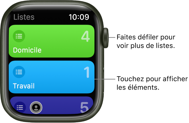 L’écran Listes de l’app Rappels qui affiche deux boutons de liste : Domicile et Travail. Des chiffres à droite vous indiquent le nombre de rappels dans chaque liste. Touchez une liste pour afficher ces éléments ou tournez la couronne Digital Crown pour afficher plus de listes.
