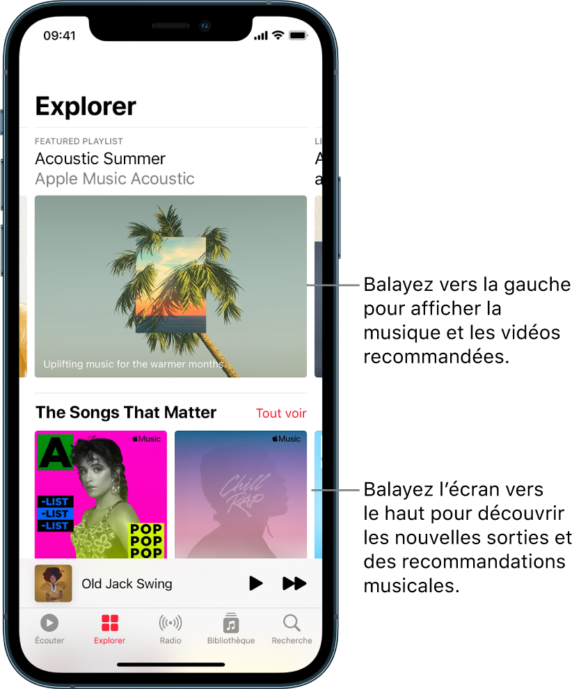 L’écran Explorer présentant une playlist recommandée en haut. Vous pouvez balayer vers la gauche pour afficher davantage de recommandations musicales et vidéos. Une section « Ne ratez pas… » s’affiche en dessous, avec deux playlists Apple Music. Un bouton « Tout voir » est affiché à droite. Vous pouvez balayer l’écran vers le haut pour découvrir de nouvelles musiques et des musiques recommandées.