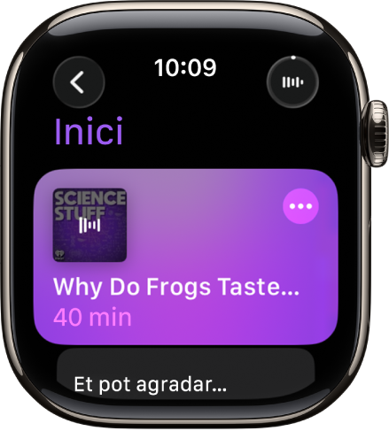L’app Pòdcasts de l’Apple Watch amb la pantalla d’inici i la il·lustració del pòdcast. Toca la il·lustració per reproduir l’episodi.