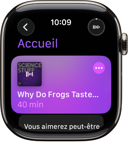 L’app Podcasts sur l’Apple Watch présentant l’écran Accueil avec l’illustration d’un podcast. Touchez l’illustration pour lire un épisode.
