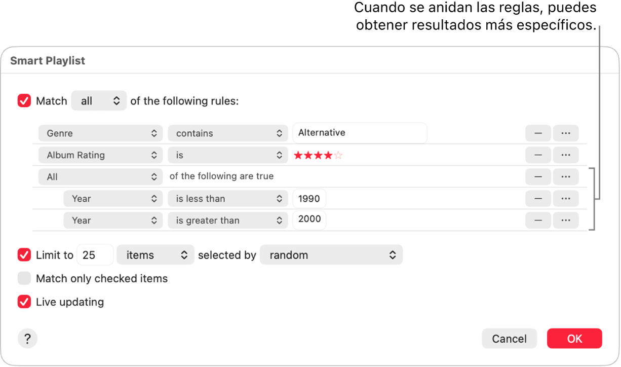El cuadro de diálogo de “Playlist inteligente”: Utiliza el botón Anidar situado a la derecha para crear reglas anidadas adicionales para obtener resultados más específicos.