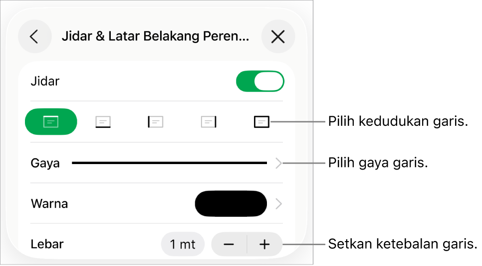 Kawalan untuk menukar gaya garis, ketebalan, kedudukan dan warna.