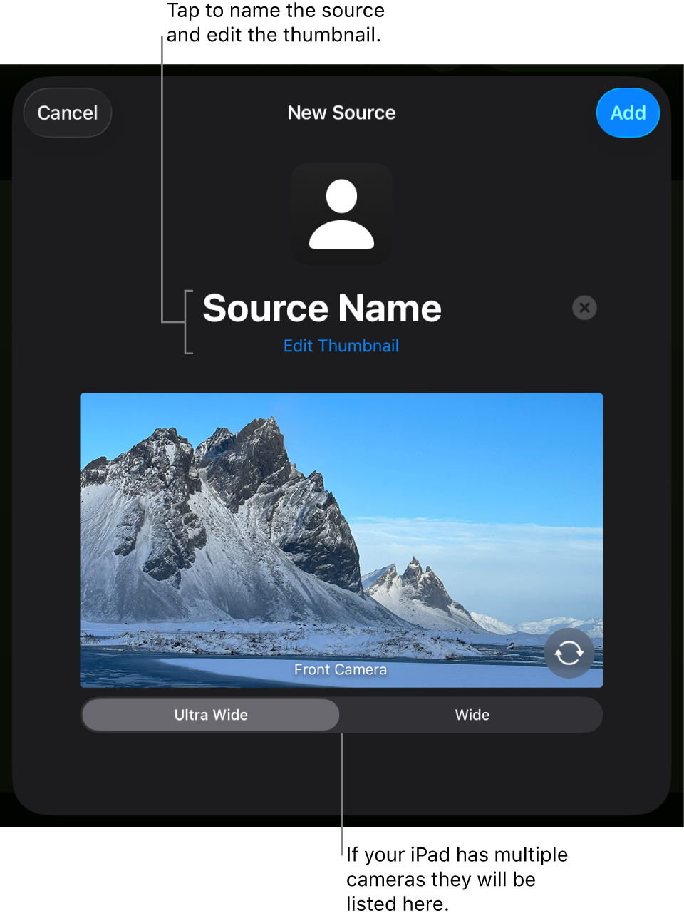 The New Source window, with controls to change the source’s name and thumbnail above a live preview from the camera. If your iPad has multiple back cameras, buttons to select them will appear on the bottom of the screen.