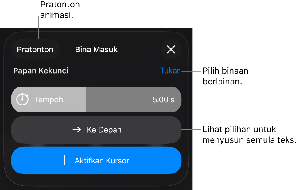 Pilihan Bina Masuk menyertakan Tempoh, Animasi Teks dan Penghantaran. Ketik Tukar untuk memilih binaan yang berbeza, atau ketik Pratonton untuk pratonton binaan.