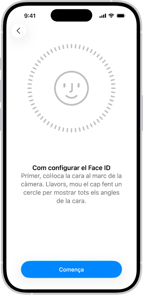 Pantalla de configuració del reconeixement del Face ID. Es mostra una cara encerclada a la pantalla. El text de sota de la cara indica a l’usuari que mogui el cap a poc a poc per completar el cercle.