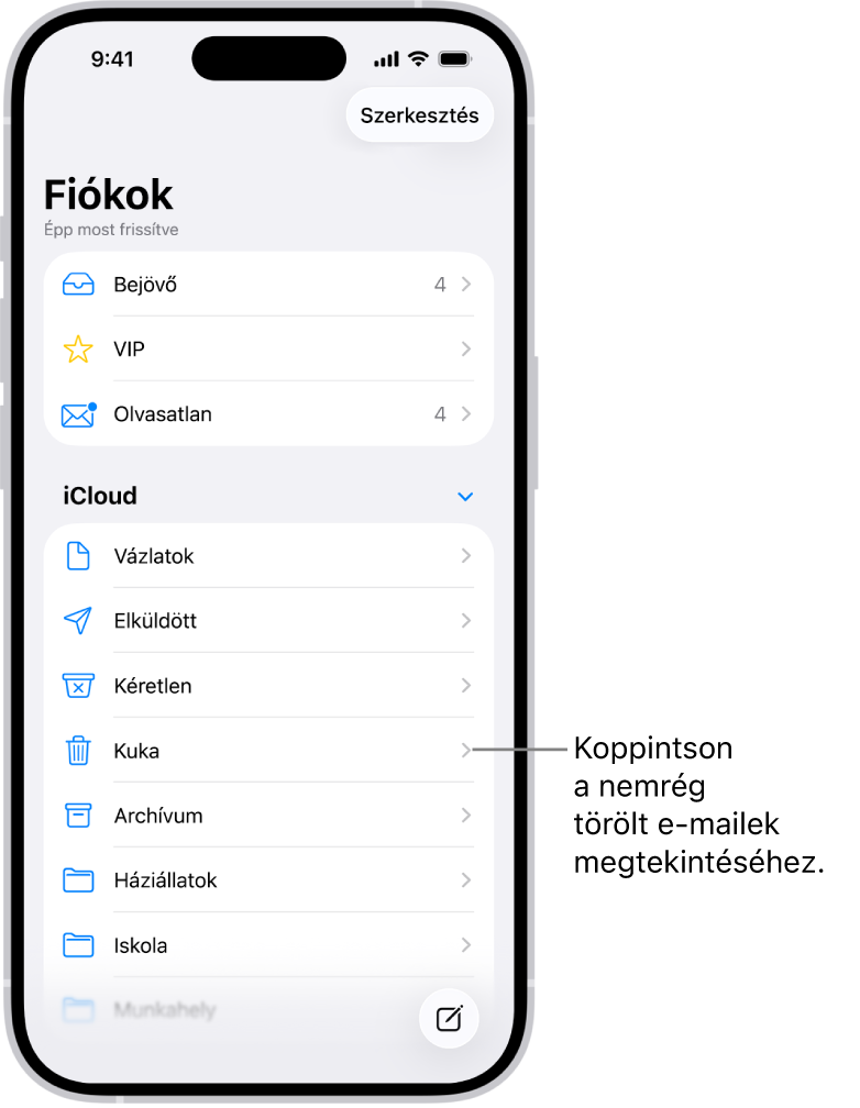 A Postafiókok képernyő. Az iCloud alatt fentről lefelé a postafiókok láthatók, beleértve a Kuka postafiókot. Koppintson rá a legutóbb törölt üzenetek megtekintéséhez.
