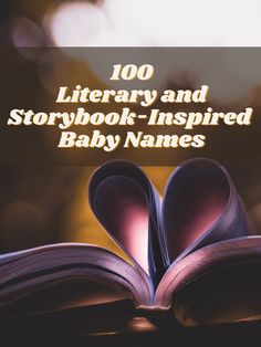 an open book with the title'100 library and storybook - inspired baby names '