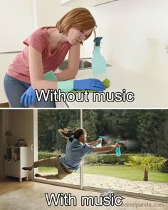 two pictures, one showing a woman cleaning the window and the other saying without music