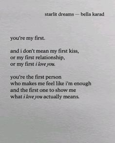 a poem written on paper with the words you're my first and i don't mean my first kiss, or my first love you