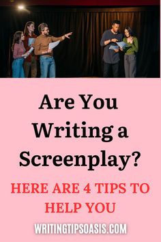 Image of actors and actresses rehearsing and title of pin which is are you writing a screenplay?