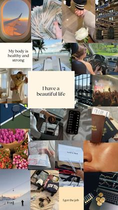 a collage of photos with words and pictures on them that say, i have a beautiful life