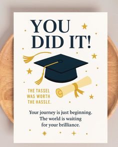 a card that says you did it the tassel was worth the hassle your journey is just beginning