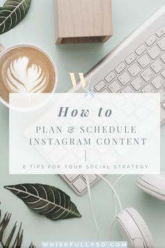 a keyboard, headphones and coffee on top of a desk with the words how to plan