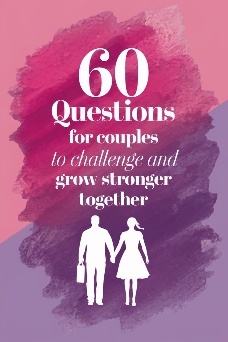 "60 Questions for couples to challenge and grow stronger together" text on a colorful, textured background.