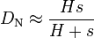 D_{\mathrm N} \approx \frac {H s} {H + s}