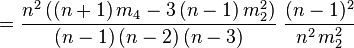 = \frac{n^2\,((n+1)\,m_4 - 3\,(n-1)\,m_{2}^2)}{(n-1)\,(n-2)\,(n-3)} \; \frac{(n-1)^2}{n^2\,m_{2}^2}