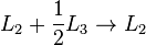 L_2+\frac{1}{2}L_3 \rightarrow L_2